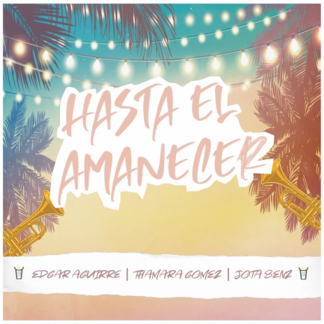 Hasta el Amanecer ft. Jota Benz & Thamara Gomez cover art