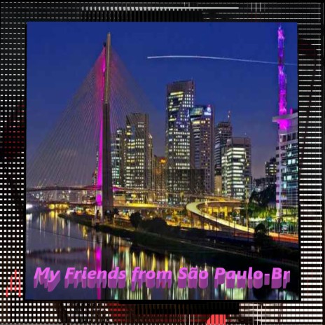 My Friends from São Paulo-Br cover art