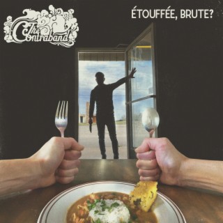 Étouffée, Brute?