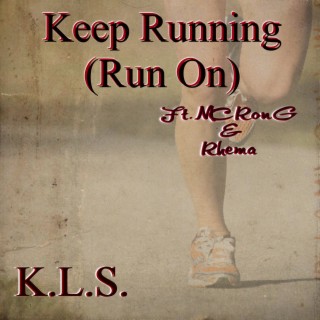 Keep Running ft. MC Ron G & RHEMA