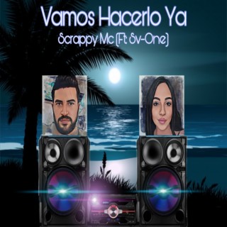 Vamo Hacerlo Ya (Remasterizado) ft. Sv-One Poetas Urbanos