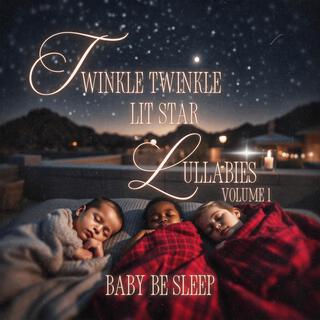 Twinkle Twinkle Lit Star Lullabies: Volume 1