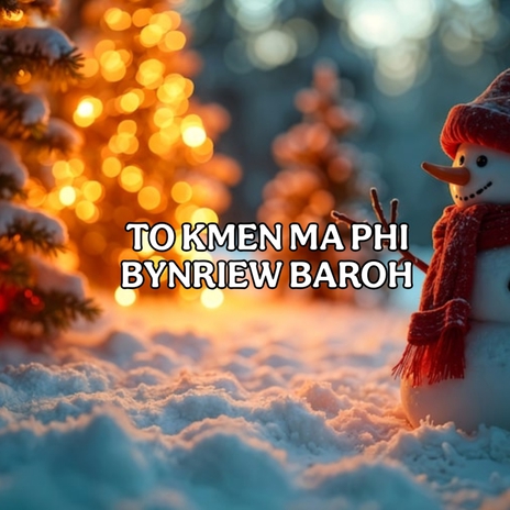 To kmen ma phi bynriew baroh cover art