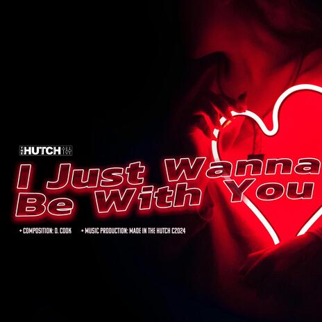 I Just Wanna Be With You cover art