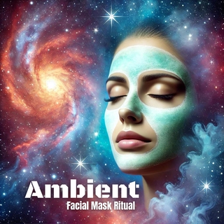 Ambient Facial Mask Ritual