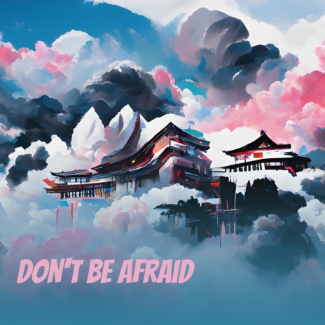 Don't Be Afraid cover art