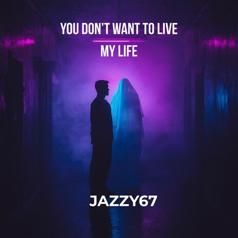 You don't want to live my life cover art