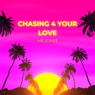Chasing 4 Your Love cover art