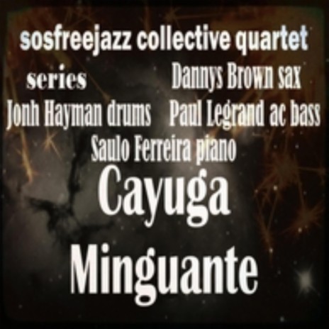 Cayuga Minguante Sosfreejazz dry ft. Paul Legrande & John Hayman