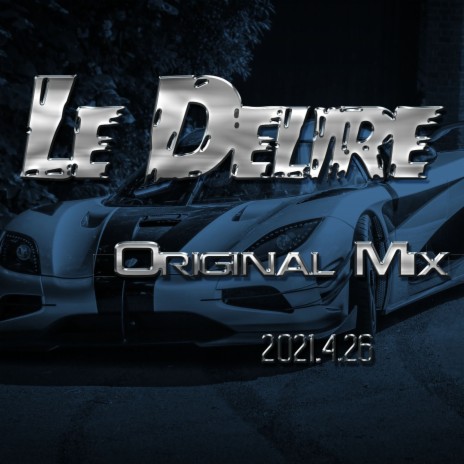 Le Delire(Original Mix) cover art