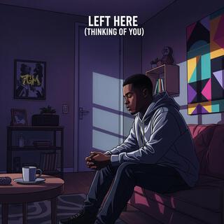 Left Here (Thinking Of You) cover art
