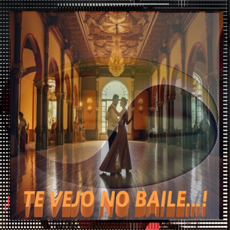 Te Vejo No Baile...!