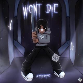 Wont Die