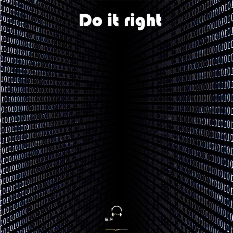 Do it right