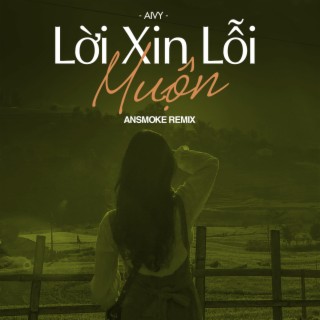 Lời Xin Lỗi Muộn (AnSMOKE Remix) cover art