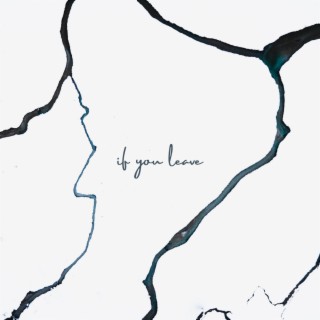 if you leave ft. Teqkoi & Shiloh Dynasty cover art