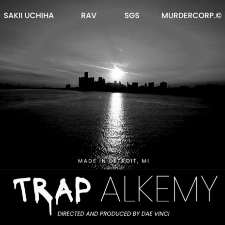 Trap Alkemy ft. Sakii Uchiha, Yung Ravage, Myke Murder & SGS cover art
