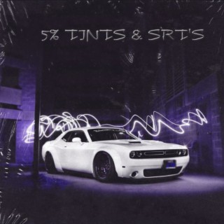 5% TINTS & SRT'S