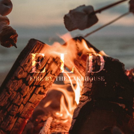 Fire by the Lakehouse cover art