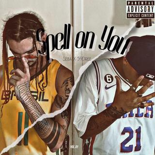 SPELL ON YOU ft. 59Dree cover art