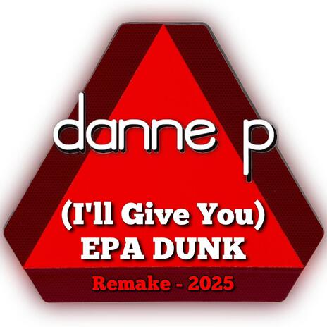 (I'll Give You) Epa Dunk (Remake - 2025) cover art