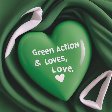 Green Action & Love cover art