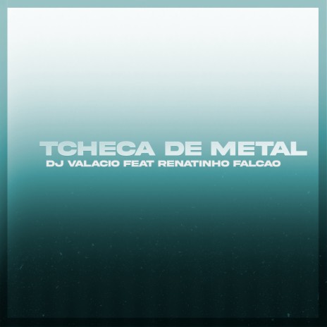 Tcheca de Metal ft. Mc Renatinho Falcão cover art