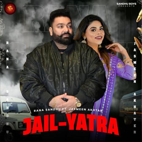 Jail Yatra ft. Jasmeen Akhtar cover art