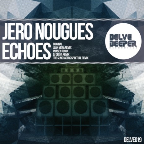 Echoes (Juan Mejia Remix)