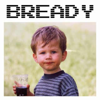 BREADY