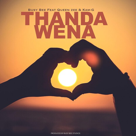 Thanda wena ft. Kam-G & Queen Zee
