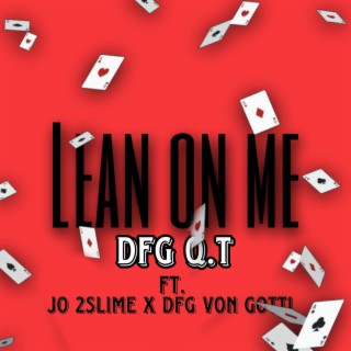 Lean on me ft. Ft Jo 2slime x DFG Von gotti cover art