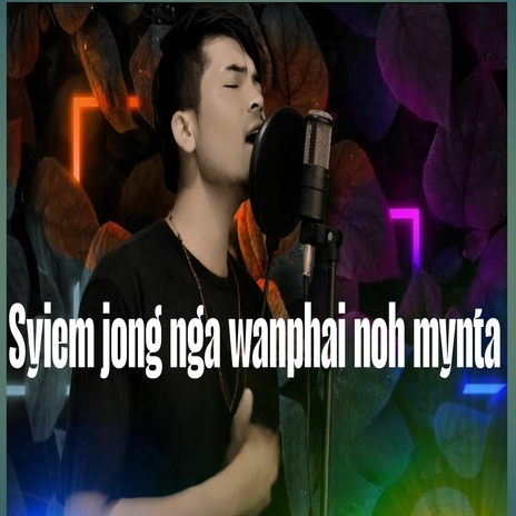 Syiem jong nga wanphai noh mynta ft. Raldzo cover art