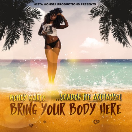 Bring Your Body Here ft. Shadow The ArchAngel