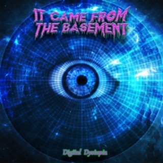 It Came From The Basement