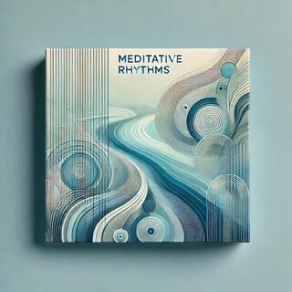 Meditative Rhythms