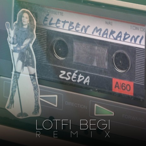 Életben maradni (Lotfi Begi Remix) cover art