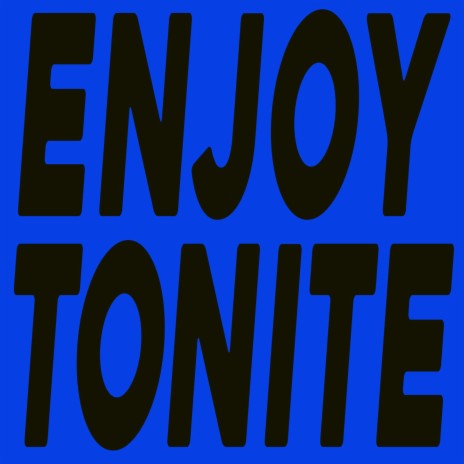 Enjoy Tonite cover art