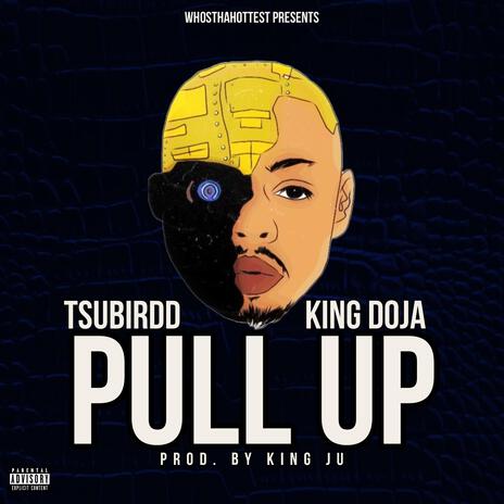 Pull Up ft. Tsubirdd & King Doja cover art