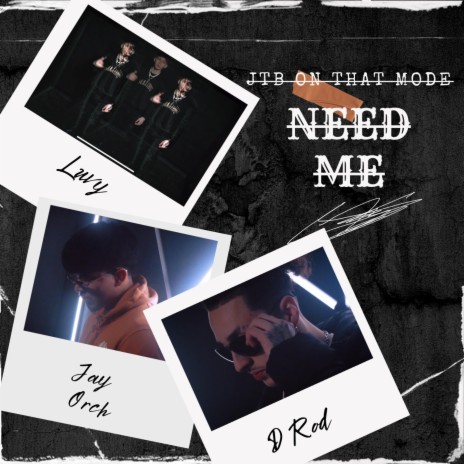 NEED ME ft. Jay Orch & D Rod cover art