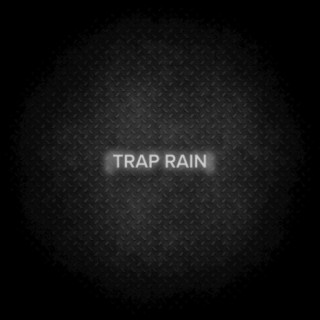 Trap Rain