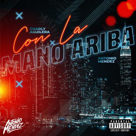 Con La Mano Arriba ft. Charly Aguilera cover art