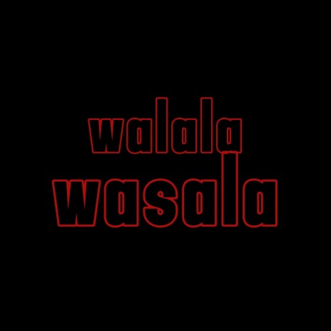 WALALA WASALA ft. GENERAL LOTUS MATHATA & Nananki cover art