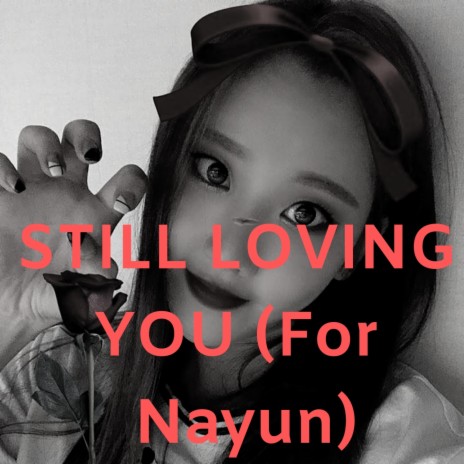 Still Loving You (For Nayun) cover art