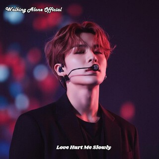 Love Hurt Me Slowly
