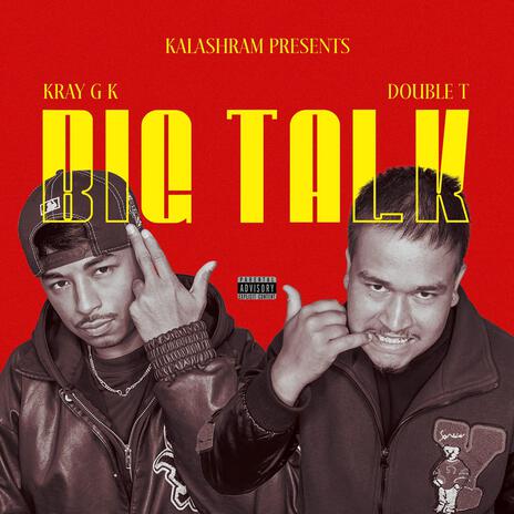 BIG TALK ft. DOUBLE T & KRAY G K cover art