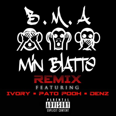 Min Blatte (Remix) ft. Ivory, Pato Pooh & Denz cover art
