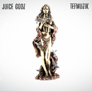 Juice Godz