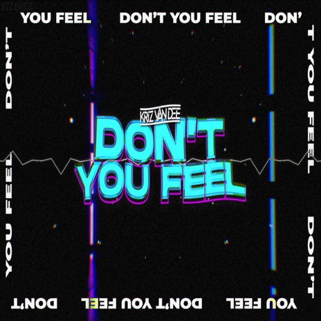 Don't You Feel (Original Mix) cover art