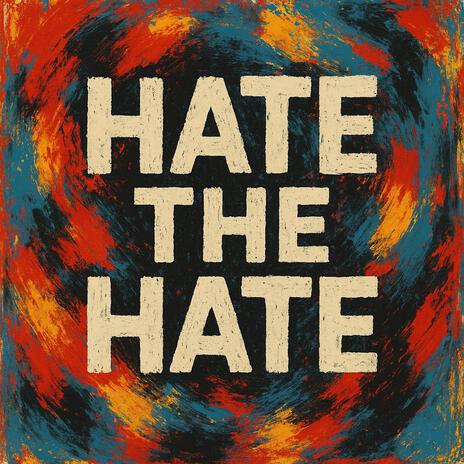 Hate the Hate cover art